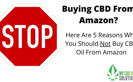 Do Not Buy CBD Oil On Amazon